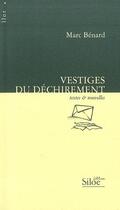 Couverture du livre « Vestiges du déchirement ; prix de la nouvelle 2008 Angers » de Marc Benard aux éditions Siloe