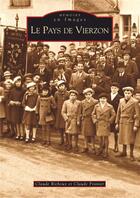 Couverture du livre « Le pays de Vierzon » de Claude Richoux et Claude Franier aux éditions Editions Sutton