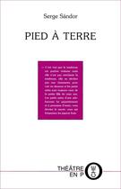 Couverture du livre « Pied à terre » de Serge Sandor aux éditions Laquet