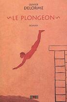 Couverture du livre « Le plongeon » de Olivier Delorme aux éditions H&o