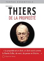 Couverture du livre « De la propriété » de Adolphe Thiers aux éditions L'esprit Du Temps