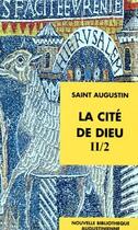 Couverture du livre « La cite de dieu t.2-2 » de Saint Augustin aux éditions Etudes Augustiniennes