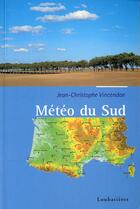 Couverture du livre « Météo du sud » de Jean-Christophe Vincendon aux éditions Loubatieres