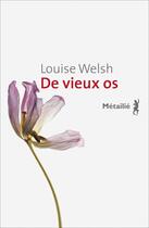 Couverture du livre « De vieux os » de Louise Welsh aux éditions Metailie