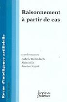 Couverture du livre « Raisonnement a partir de cas. (numero special de la revue intelligence artificielle 1999, vol 13, n. » de Napoli Amedeo aux éditions Hermes Science Publications