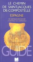 Couverture du livre « Le chemin de saint-jacques de compostelle en espagne » de Alexandre W aux éditions Felin