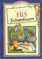 Couverture du livre « Pour un fils extraordinaire » de Exley H aux éditions Exley