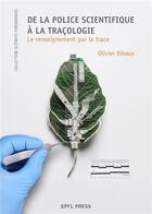 Couverture du livre « Police scientifique : le renseignement par la trace (2e édition) » de Olivier Ribaux aux éditions Ppur