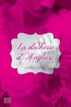 Couverture du livre « La duchesse d'Anglase » de Linda Sayeg aux éditions Michel Quintin