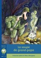 Couverture du livre « La soupe de grand-papa » de Francine Labrie aux éditions Bayard Canada Livres