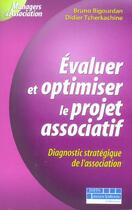 Couverture du livre « Evaluer et optimiser le projet associatif. diagnostic stategique de l'association - 1ere ed. » de Bigourdan aux éditions Juris Editions