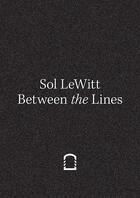 Couverture du livre « Sol Lewitt : between the lines » de  aux éditions Walther Konig