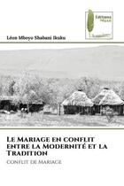 Couverture du livre « Le mariage en conflit entre la modernite et la tradition - conflit de mariage » de Mboyo Shabani Ikuku aux éditions Muse