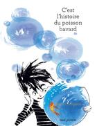 Couverture du livre « C'est l'histoire du poisson bavard » de Remi Courgeon aux éditions Seuil Jeunesse