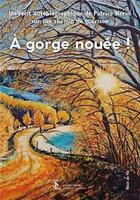 Couverture du livre « A gorge nouee ! » de Patrice Herve aux éditions Sydney Laurent