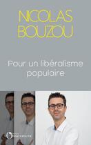 Couverture du livre « Pour un libéralisme populaire » de Nicolas Bouzou aux éditions L'observatoire