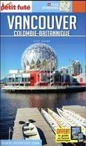 Couverture du livre « GUIDE PETIT FUTE ; CITY GUIDE ; Vancouver (édition 2017) » de  aux éditions Le Petit Fute