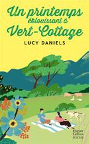 Couverture du livre « Un printemps éblouissant à Vert-Cottage » de Lucy Daniels aux éditions Harpercollins