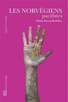 Couverture du livre « Les Norvégiens, pacifistes » de Vibeke Knoop Rachline aux éditions Ateliers Henry Dougier