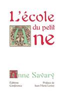 Couverture du livre « L'école du petit âne » de Anne Savary aux éditions Conference