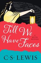 Couverture du livre « TILL WE HAVE FACES » de Clive-Staples Lewis aux éditions William Collins