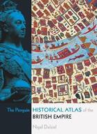 Couverture du livre « The Penguin Historical Atlas Of The British Empire » de Dalziel Nigel aux éditions Adult Pbs