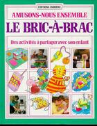 Couverture du livre « Le bric a brac » de Ray Gibson et Stephen Cartwright aux éditions Usborne