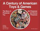 Couverture du livre « A century of american toys and games the story of pressman toy » de Alan Axelrod et Jim Pressman et Donna Pressman aux éditions Acc Art Books