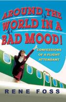 Couverture du livre « Around the World in a Bad Mood! » de Foss Rene aux éditions Hyperion