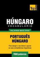 Couverture du livre « Vocabulário Português-Húngaro - 7000 palavras mais úteis » de Andrey Taranov aux éditions T&p Books