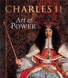 Couverture du livre « Charles II ; art & power » de Martin Clayton et Rufus Bird aux éditions Royal Collection