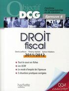 Couverture du livre « Droit fiscal (édition 2011/2012) » de Sylvie Vidalenc et Thierry Vachet et Denis Lefebvre aux éditions Hachette Education