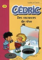 Couverture du livre « Cédric Tome 23 : des vacances de rêve » de Laudec et Raoul Cauvin aux éditions Le Livre De Poche Jeunesse