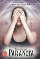 Couverture du livre « Paranoïa t.1 » de Melissa Bellevigne aux éditions Le Livre De Poche Jeunesse