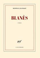 Couverture du livre « Blanès » de Hedwige Jeanmart aux éditions Gallimard