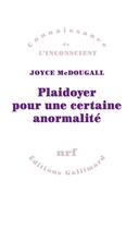 Couverture du livre « Plaidoyer pour une certaine anormalité » de Joyce Mcdougall aux éditions Gallimard