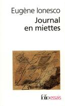 Couverture du livre « Journal en miettes » de Eugene Ionesco aux éditions Folio