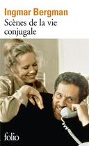 Couverture du livre « Scènes de la vie conjugale » de Ingmar Bergman aux éditions Folio