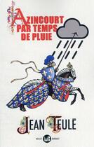 Couverture du livre « Azincourt par temps de pluie » de Jean Teulé aux éditions Mialet Barrault