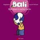 Couverture du livre « Bali joue à cache-cache » de Laurent Richard et Magdalena Guirao-Jullien aux éditions Pere Castor