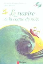 Couverture du livre « Navire et la coque de noix (+cd) (le) » de Bernadette Pecassou-Camebrac aux éditions Pere Castor