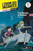 Couverture du livre « L'ENIGME DES VACANCES COLLEGE t.47 ; the refuge in danger ; de la 6e à la 5e » de  aux éditions Nathan