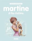 Couverture du livre « Martine et les chatons » de Marcel Marlier et Gilbert Delahaye aux éditions Casterman