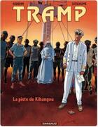 Couverture du livre « Tramp Tome 6 : la piste de Kibangou » de Jean-Charles Kraehn et Patrick Jusseaume aux éditions Dargaud