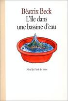 Couverture du livre « L'ile dans une bassine d eau » de Beatrix Beck aux éditions Ecole Des Loisirs