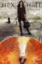 Couverture du livre « Hex Hall t.2 ; le maléfice » de Rachel Hawkins aux éditions Albin Michel Jeunesse