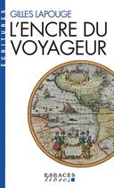 Couverture du livre « L'encre du voyageur » de Gilles Lapouge aux éditions Albin Michel