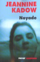 Couverture du livre « Noyade » de Jeannine Kadow aux éditions Payot