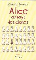 Couverture du livre « Alice Au Pays Des Clones » de Claude Sureau aux éditions Stock