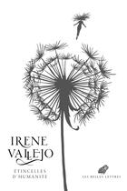 Couverture du livre « Etincelles d'humanité » de Irene Vallejo aux éditions Belles Lettres